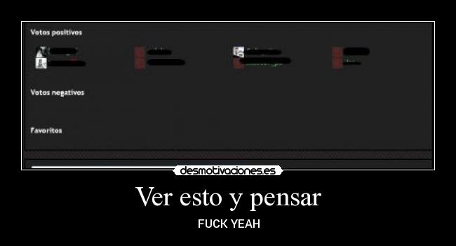 Ver esto y pensar - FUCK YEAH