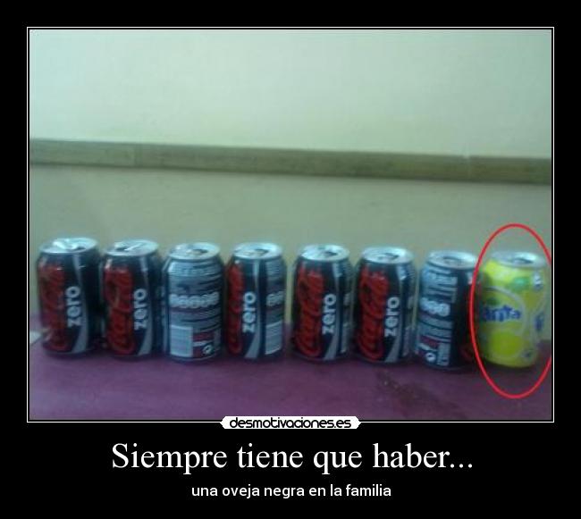 Siempre tiene que haber... - una oveja negra en la familia