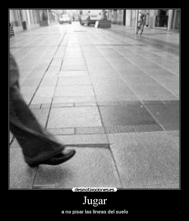 carteles jugar lineas suelo desmotivaciones