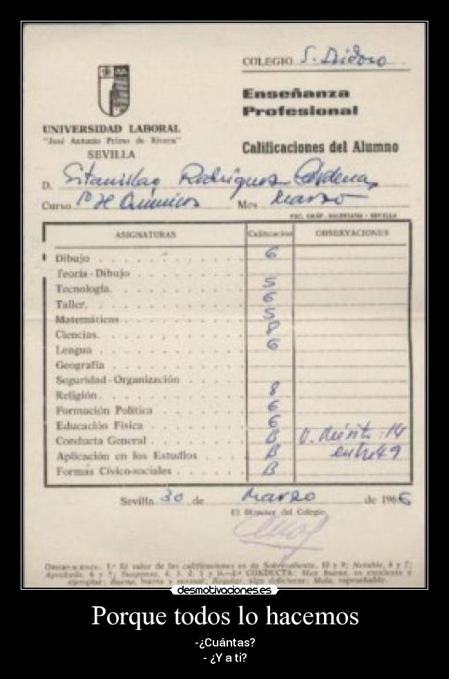 Porque todos lo hacemos - -¿Cuántas?
- ¿Y a ti?