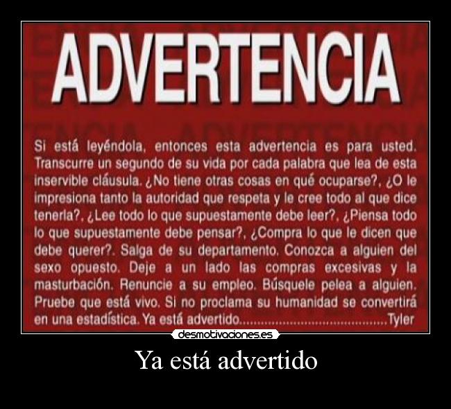 Ya está advertido -