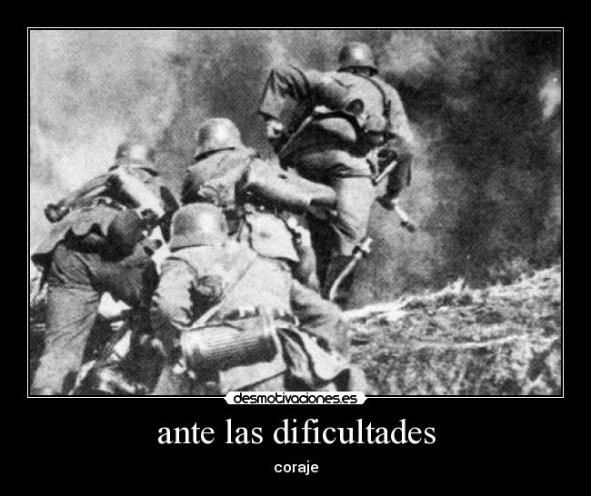 ante las dificultades - coraje