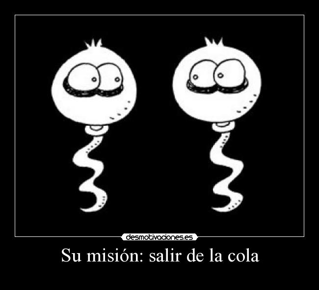 Su misión: salir de la cola -