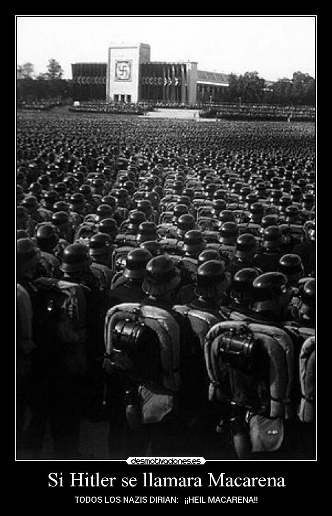 Si Hitler se llamara Macarena - 