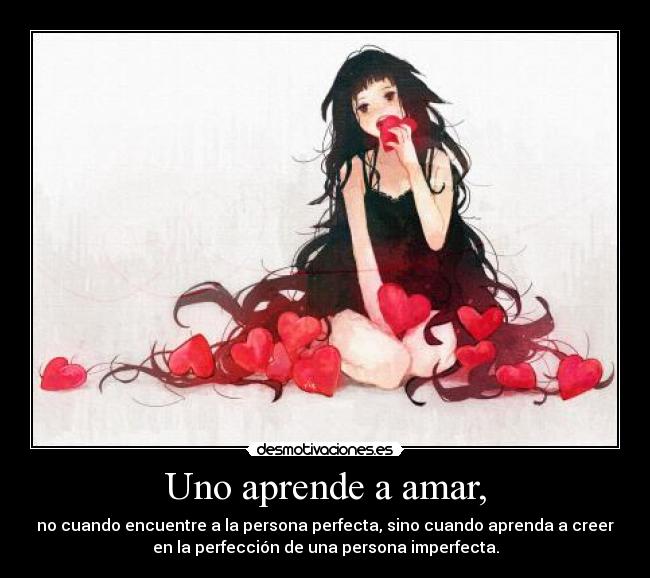 carteles luckylucifer aprender amar persona perfecta creer perfeccion imperfecta desmotivaciones