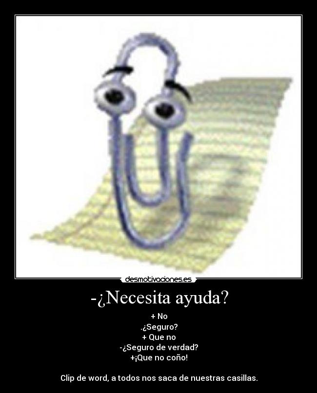-¿Necesita ayuda? -