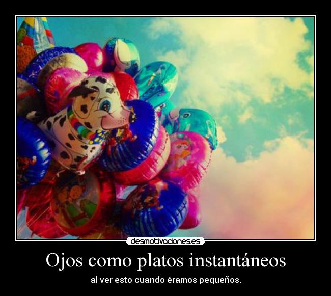 carteles globos ojos desmotivaciones