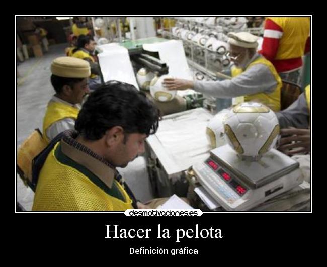 Hacer la pelota - Definición gráfica