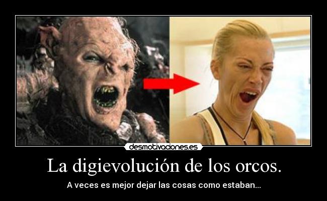 La digievolución de los orcos. -