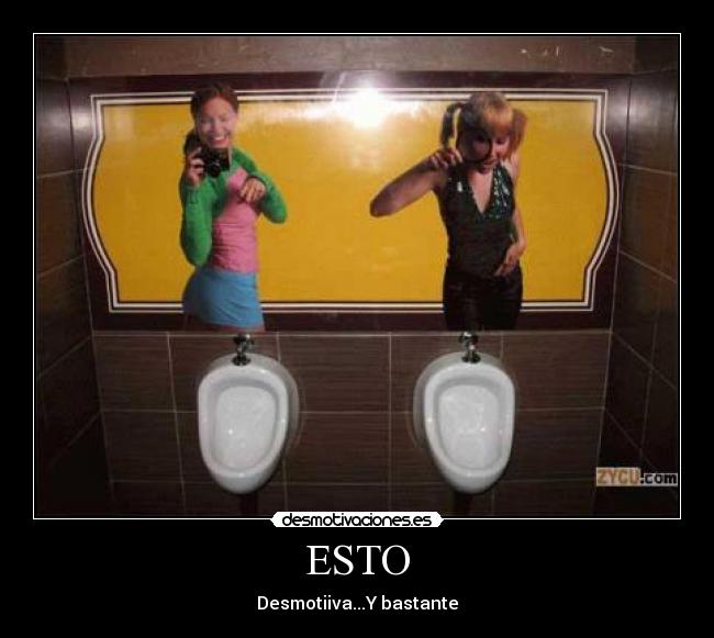 ESTO - Desmotiiva...Y bastante