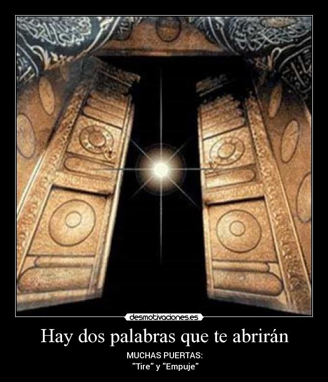 Hay dos palabras que te abrirán -