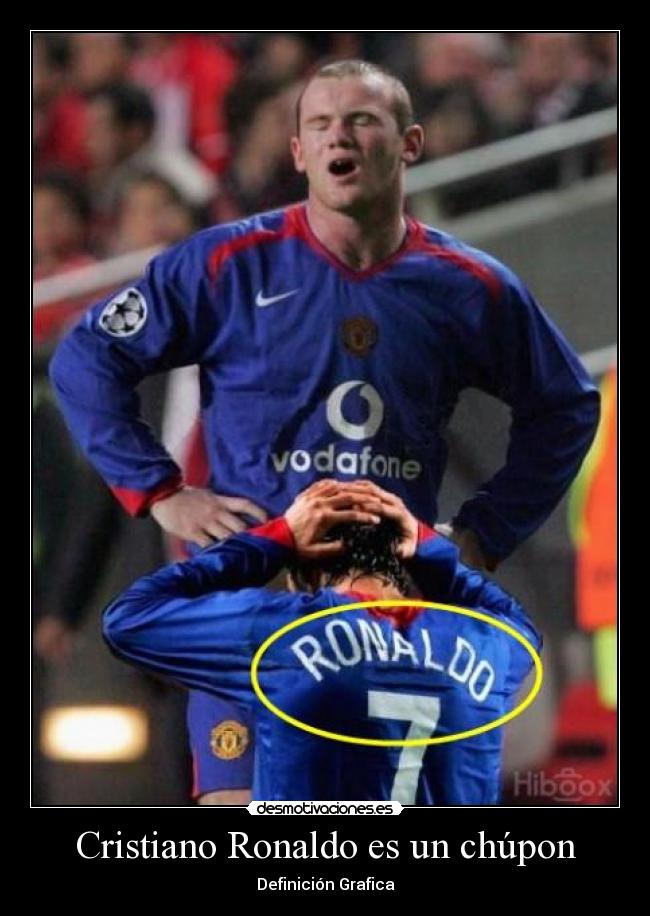 Cristiano Ronaldo es un chúpon -