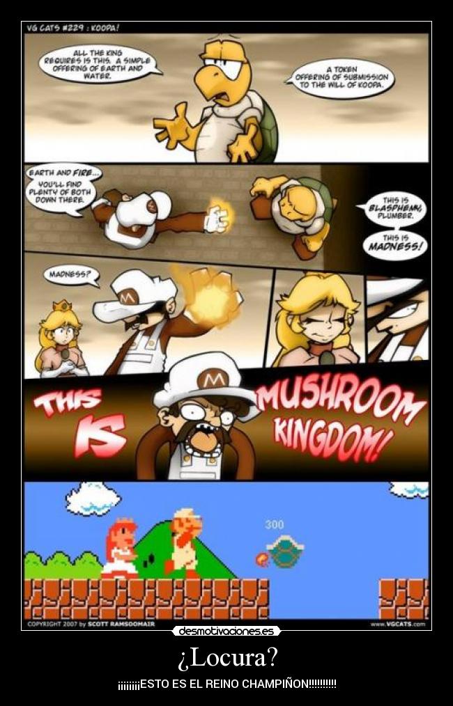 ¿Locura? - ¡¡¡¡¡¡¡¡ESTO ES EL REINO CHAMPIÑON!!!!!!!!!!