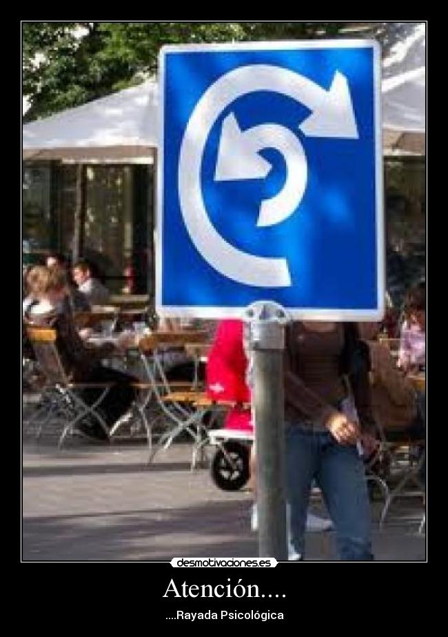 Atención.... - ....Rayada Psicológica