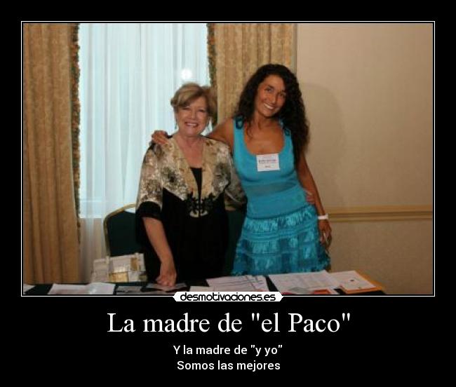 La madre de el Paco -