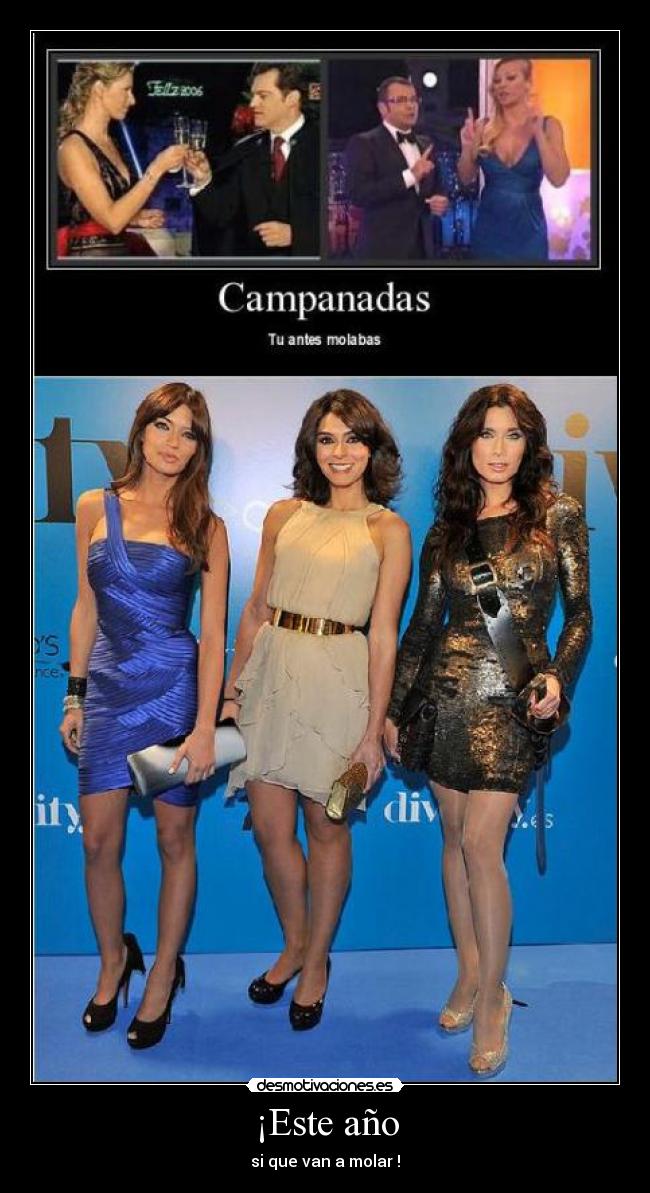 ¡Este año - si que van a molar !