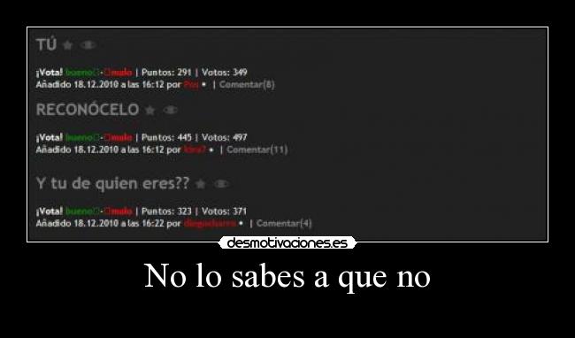 No lo sabes a que no -