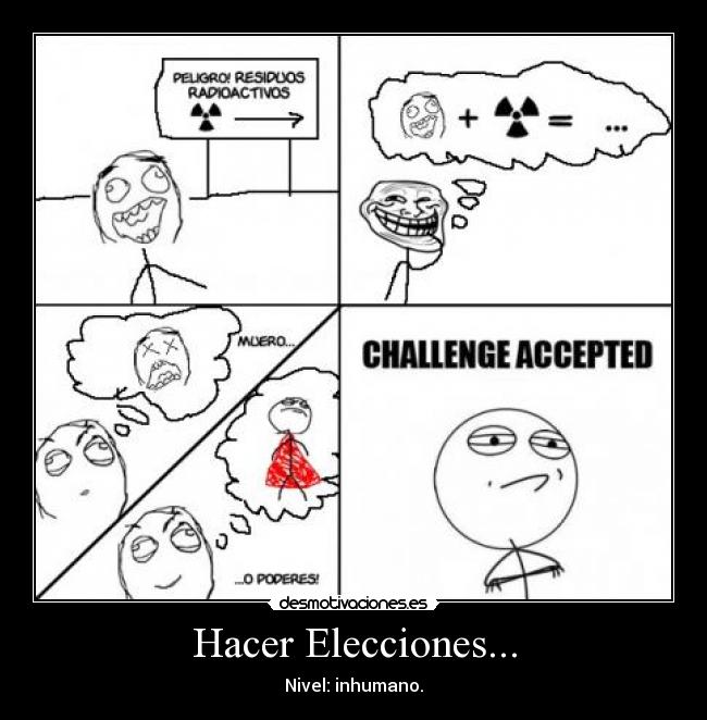 Hacer Elecciones... - Nivel: inhumano.