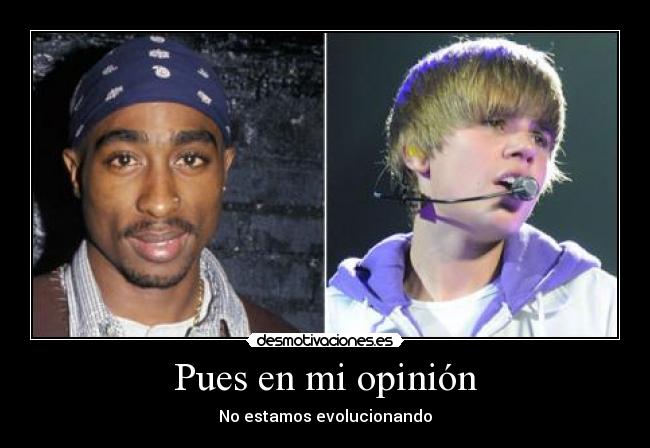 Pues en mi opinión -