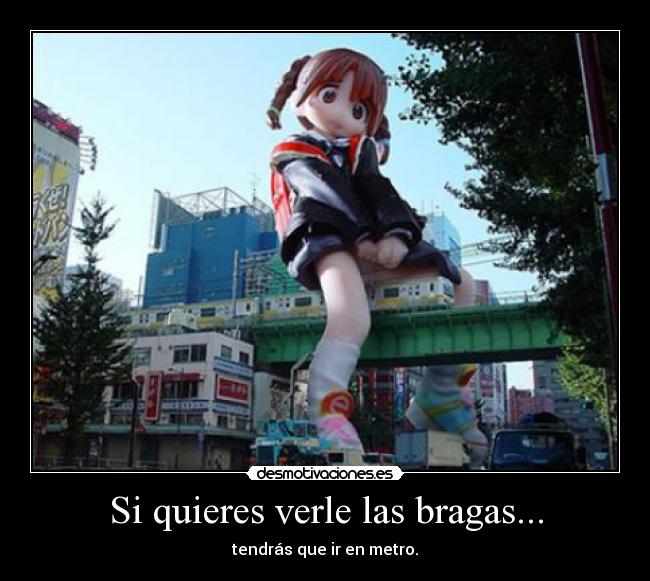 Si quieres verle las bragas... - 