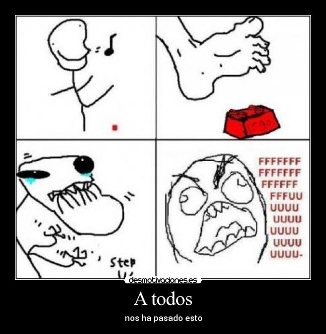 A todos - nos ha pasado esto