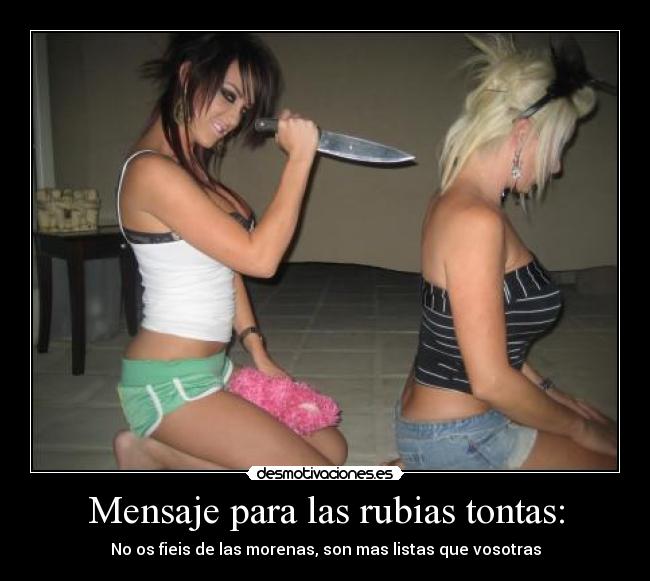 Mensaje para las rubias tontas: - 