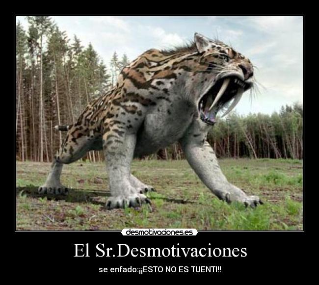 El Sr.Desmotivaciones - se enfado:¡¡ESTO NO ES TUENTI!!