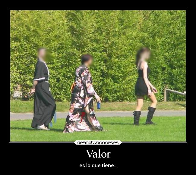 Valor - es lo que tiene...
