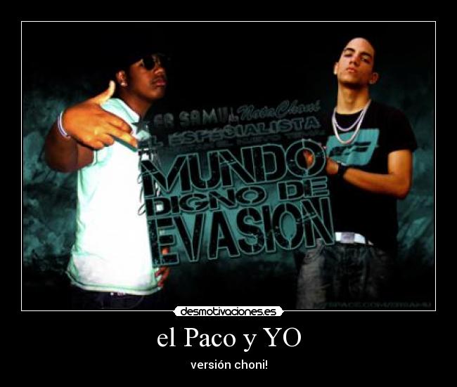 el Paco y YO - 