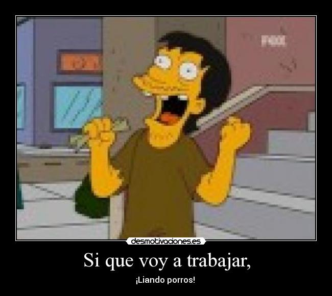 Si que voy a trabajar, - 