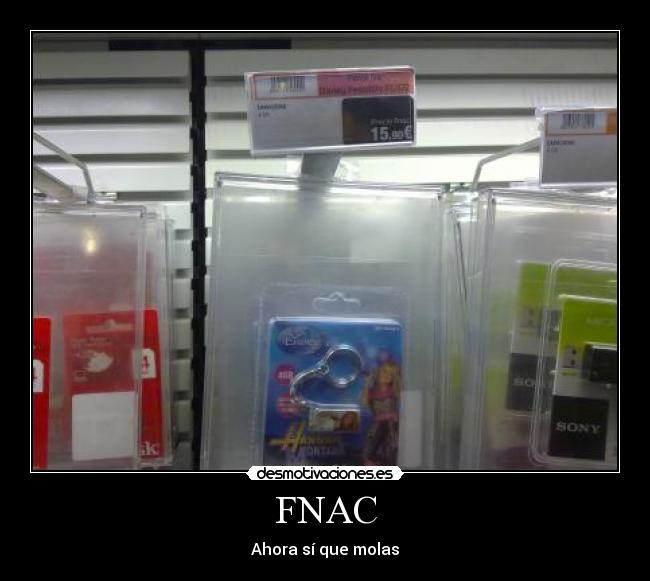 FNAC - Ahora sí que molas