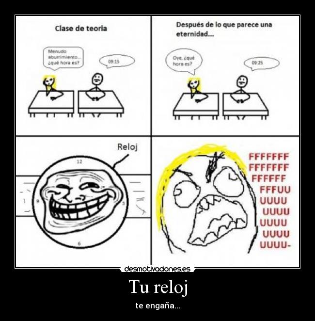 Tu reloj - te engaña...