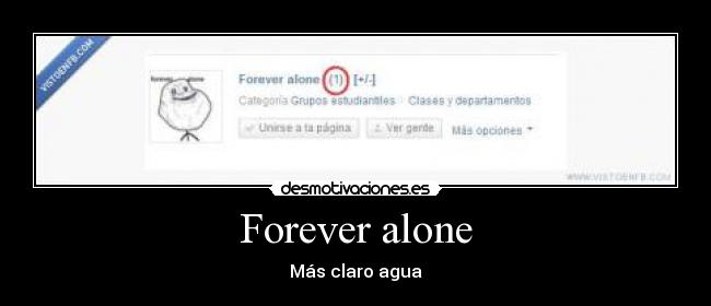 Forever alone - Más claro agua
