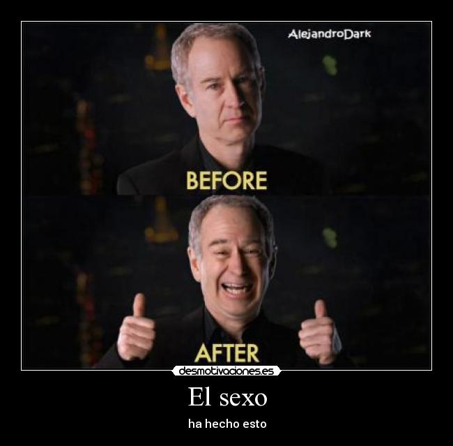 El sexo - ha hecho esto