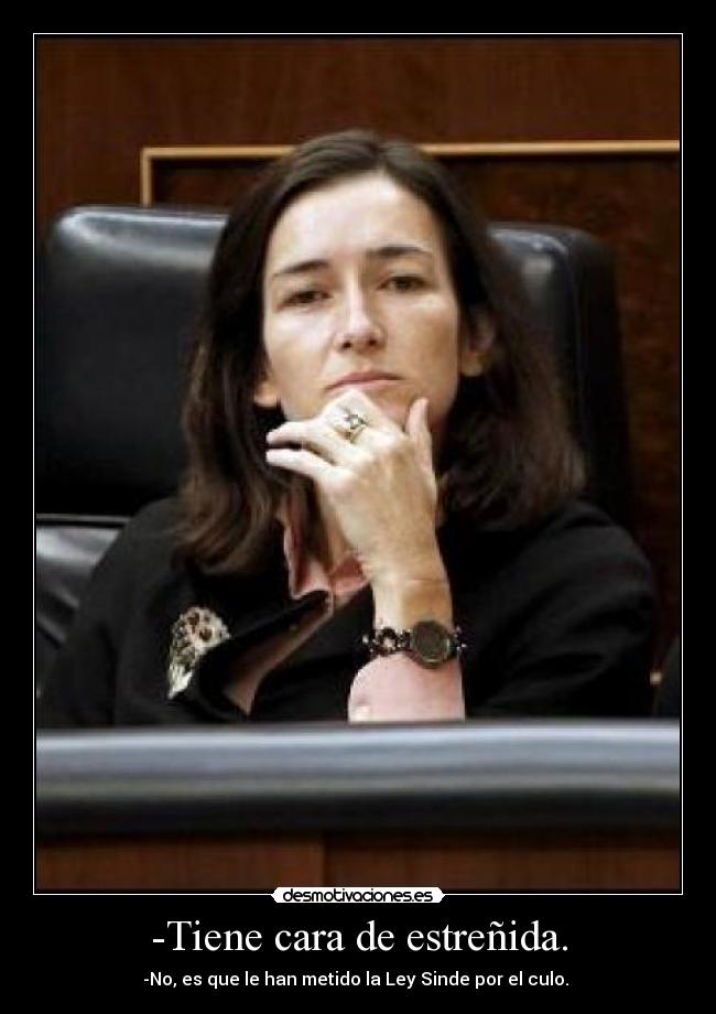 -Tiene cara de estreñida. - 