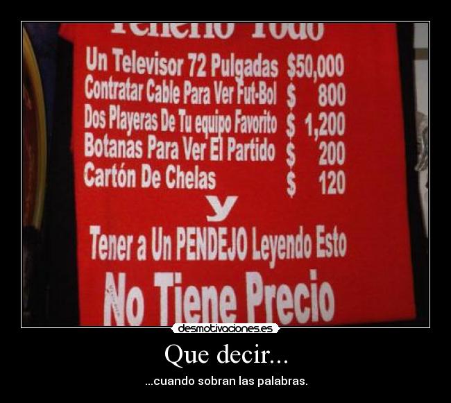 carteles futbol que decir cuando sobran las palabras pendejo divertido humor cartel desmotivaciones