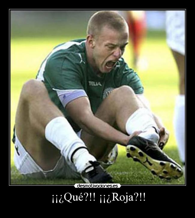 ¡¡¿Qué?!! ¡¡¿Roja?!! -