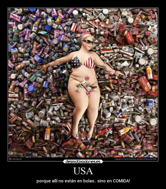 USA - porque allí no están en bolas.. sino en COMIDA!