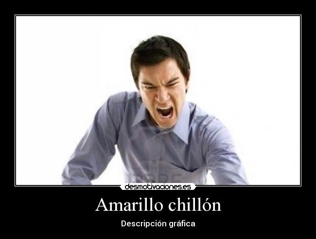 Amarillo chillón - Descripción gráfica