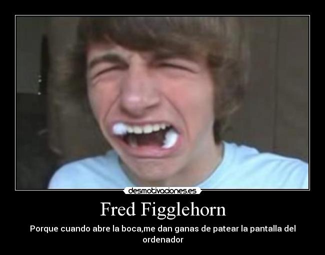 carteles fred figglehorn asshole desmotivaciones