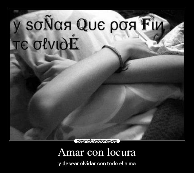 carteles locura amor desamor soledad melancolia desmotivaciones