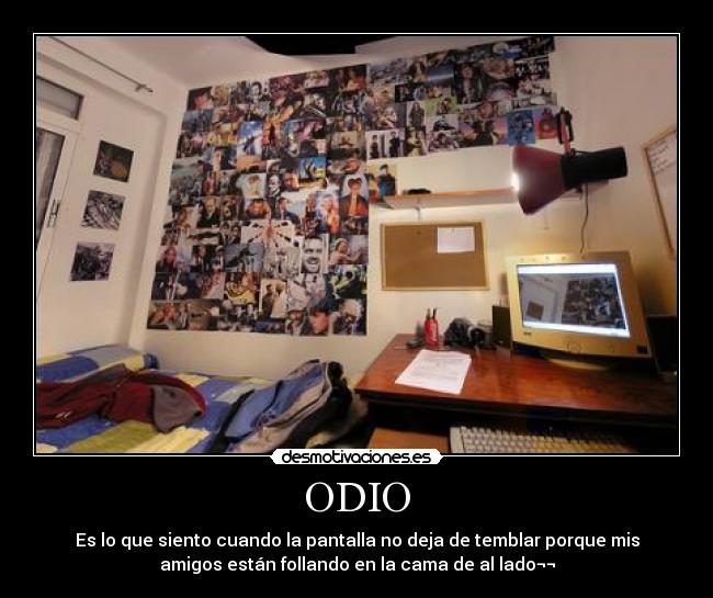 carteles odio ofio follando cama pantalla amigos desmotivaciones