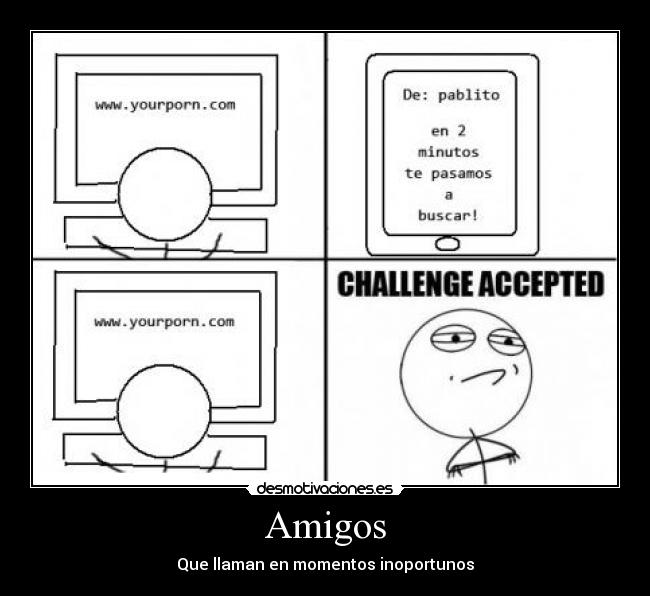 Amigos - Que llaman en momentos inoportunos