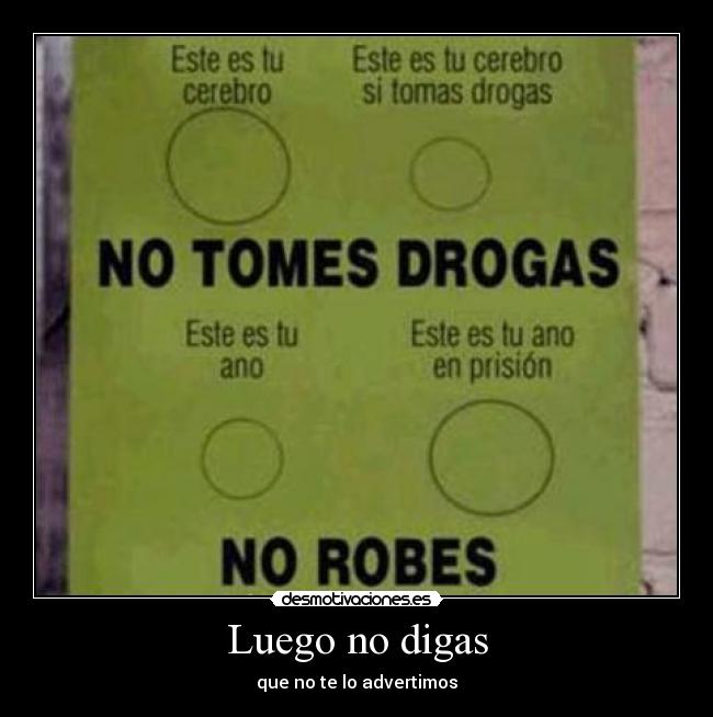 Luego no digas -