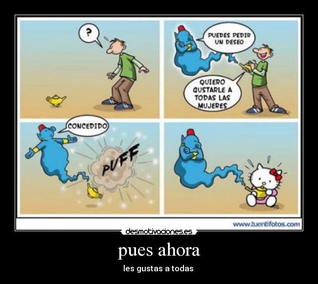 pues ahora - les gustas a todas 