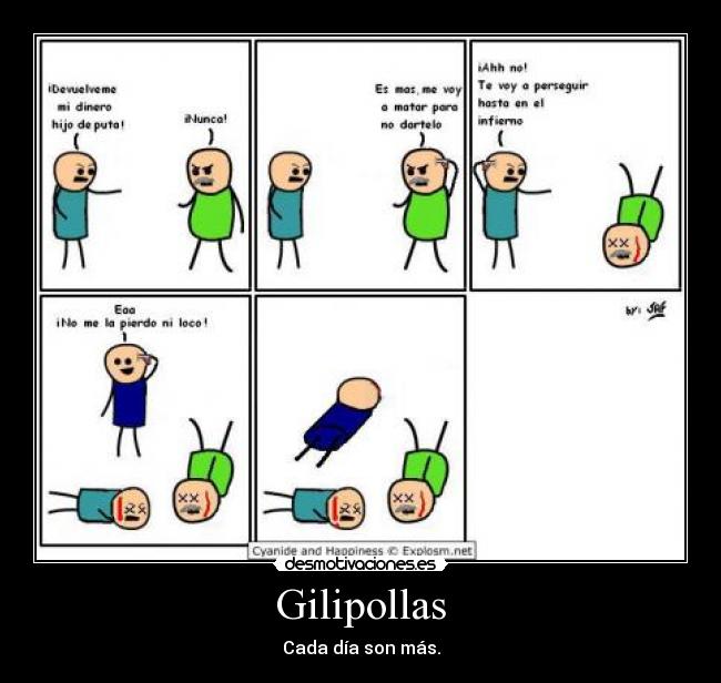 Gilipollas - Cada día son más.