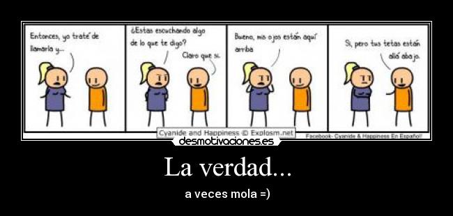 La verdad... -