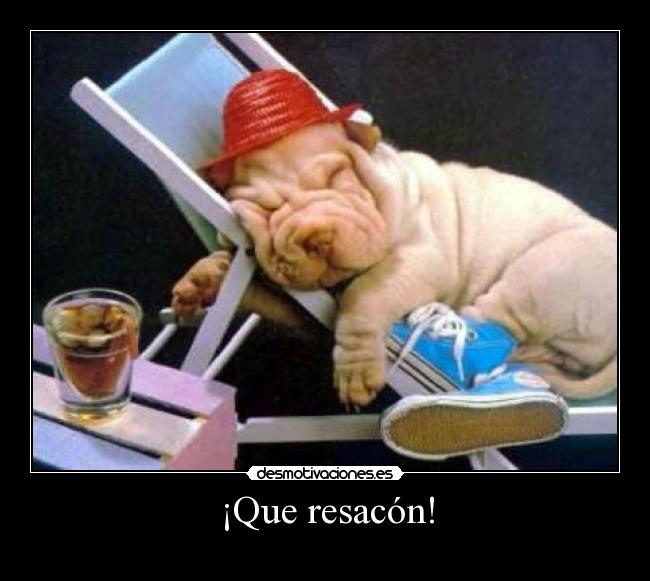 ¡Que resacón! -