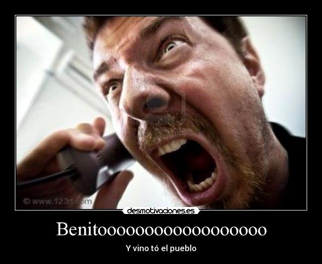 Benitoooooooooooooooooo - 