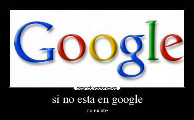 si no esta en google - 